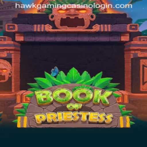 Unveiling the Mysteries of Book of Priestess: A Game Crafted by HawkGaming